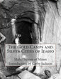 The Gold Camps and Silver Cities of Idaho - Paperback