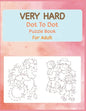 Very Hard Dot to Dot Puzzle Book For Adult: Fun and Challenging Connect the Dots - Paperback