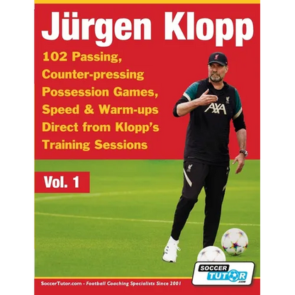Jurgen Klopp - 102 Passing, Counter-pressing Possession Games, Speed & Warm-ups Direct from Klopp's Training Sessions - Paperback