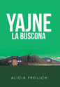 Yajne La Buscona: Cronovela - Hardcover