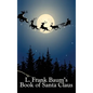 L. Frank Baum's Book of Santa Claus - Hardcover