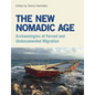 The New Nomadic Age: Archaeologies of Forced and Undocumented Migration - Paperback