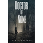 Doctor of None - Paperback