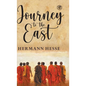 The Journey To The East - Hardcover