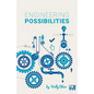 Engineering Possibilities: Soft Skills for Young Engineers - Paperback