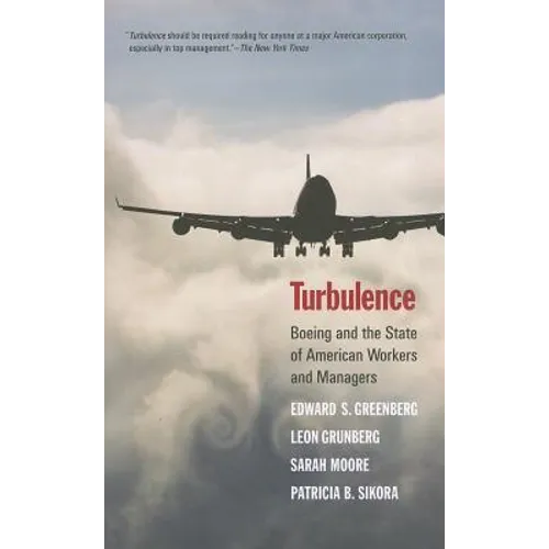 Turbulence: Boeing and the State of American Workers and Managers - Paperback