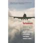 Turbulence: Boeing and the State of American Workers and Managers - Paperback