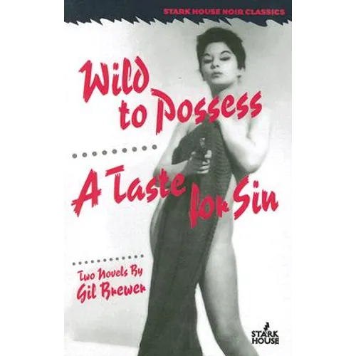 Wild to Possess / A Taste for Sin - Paperback