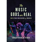 The Music Gods are Real: Vol. 2 - The Religion of Music - Hardcover
