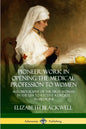 Pioneer Work in Opening the Medical Profession to Women: Autobiography of the First Woman in the USA to Receive a Degree in Medicine - Paperback