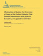 Obstruction of Justice: An Overview of Some of the Federal Statutes That Prohibit Interference with Judicial, Executive, or Legislative Activities - Paperback