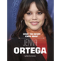 What You Never Knew about Jenna Ortega - Hardcover