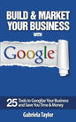 Build & Market Your Business with Google - Paperback