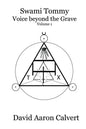 Swami Tommy - Voice Beyond the Grave. Volume 1 - Paperback