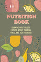 Nutrition Book: Learning About Health, Exercise, Weight Training, Fitness, And Right Nutrition: Roots Vitamins - Paperback