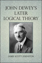 John Dewey's Later Logical Theory - Paperback