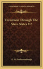 Excursion Through The Slave States V2 - Hardcover