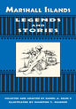 Marshall Islands Legend and Stories - Paperback