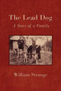 The Lead Dog: A Story of a Family - Paperback