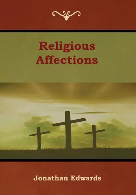 Religious Affections - Hardcover