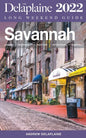 Savannah - The Delaplaine 2022 Long Weekend Guide - Paperback