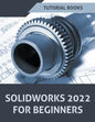 Solidworks 2022 For Beginners - Paperback