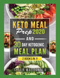 Keto Meal Prep 2020 AND 30 Day Ketogenic Meal Plan: 2 Books IN 1! - Paperback