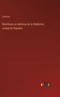Manifiesto en defensa de la fidelisima ciudad de Napoles - Hardcover