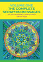 The Complete Seraphin Messages, Volume I: Ten years of telepathic communication with an angel - Paperback