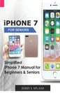 iPhone 7 for seniors: Simplified iPhone 7 Manual for Beginners & Seniors - Paperback