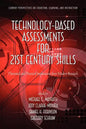 Technology-Based Assessments for 21st Century Skills: Theoretical and Practical Implications from Modern Research - Paperback