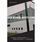 Seeking Asylum: Human Smuggling and Bureaucracy at the Border - Paperback