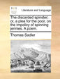 The Discarded Spinster; Or, a Plea for the Poor, on the Impolicy of Spinning Jennies. a Poem. - Paperback