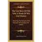 The Gay Boys Of Old Yale! A Book Of Wit And Humor: Showing The Scrapes And Escapes Of College Life (1869) - Hardcover