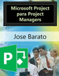 Microsoft Project para Project Managers: Microsoft Project en proyectos reales - Paperback