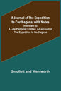 A Journal of the Expedition to Carthagena, with Notes; In Answer to a Late Pamphlet Entitled, An account of the Expedition to Carthagena - Paperback