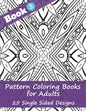 Pattern Coloring Books for Adults (Book 3) -25 Single Sided Designs: Unique Designs for Hours of Relaxation Fun Gift for Stressful People - Paperback