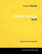 Antonín Dvořák - Gypsy Songs - Op.55 - A Score for Piano and Cello - Paperback