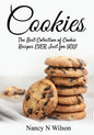 Cookies!: The Best Collection of Cookie Recipes EVER! Just for YOU! - Paperback