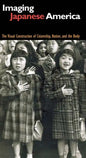 Imaging Japanese America: The Visual Construction of Citizenship, Nation, and the Body - Paperback