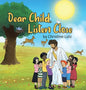 Dear Child, Listen Close - Hardcover