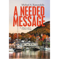 A Needed Message: An Allegory About Climate Change - Hardcover