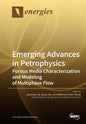 Emerging Advances in Petrophysics: Porous Media Characterization and Modeling of Multiphase Flow - Paperback