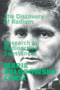 The Discovery of Radium. Research on Radioactive Substances. - Paperback