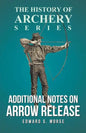 Additional Notes on Arrow Release (History of Archery Series) - Paperback