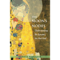 The Moon's Nodes: Understanding the Dynamic Ties That Bind (Revised and Expanded) - Paperback