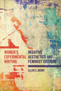 Women's Experimental Writing: Negative Aesthetics and Feminist Critique - Paperback