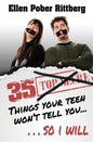 35 Things Your Teen Won't Tell You, So I Will - Paperback