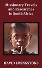 Missionary Travels and Researches in South Africa; Including a Sketch of Sixteen Years' Residence in the Interior of Africa, and a Journey from the CA - Hardcover