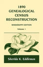 1890 Genealogical Census Reconstruction: Mississippi, Volume 1 - Paperback